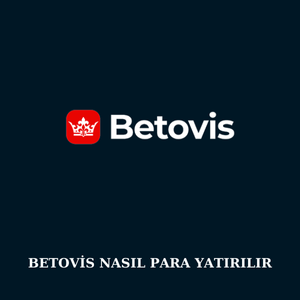 Betovis’e nasıl para yatırılır