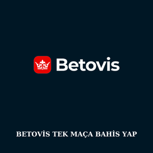 Betovis tek maça bahis yap