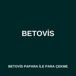 Betovis Papara ile para çekme